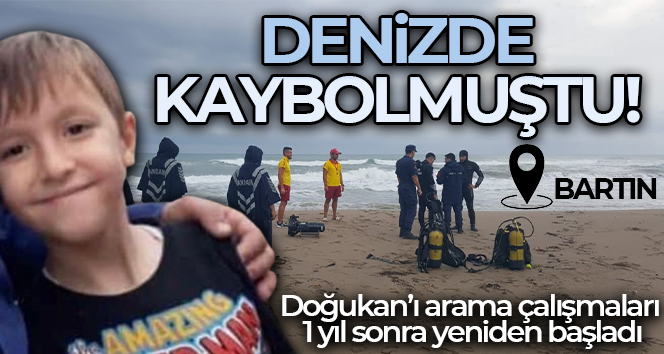 Denizde kaybolan Doğukan’ı arama çalışmaları 1 yıl sonra yeniden başladı