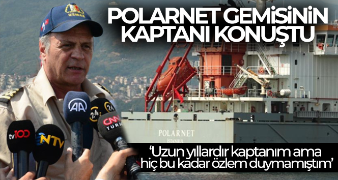 Derince Limanı’na gelen Polarnet gemisinin kaptanı konuştu
