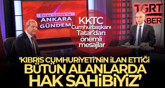 KKTC Cumhurbaşkanı Tatar: ‘Kıbrıs Cumhuriyeti’nin ilan ettiği bütün alanlarda hak sahibiyiz’