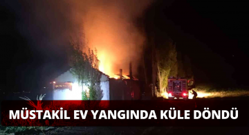 Sivas’taki Yangında Müstakil Ev Küle Döndü