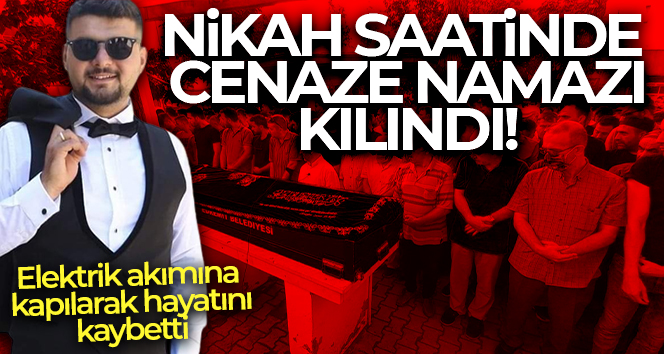 Nikah saatinde cenaze namazı kılındı