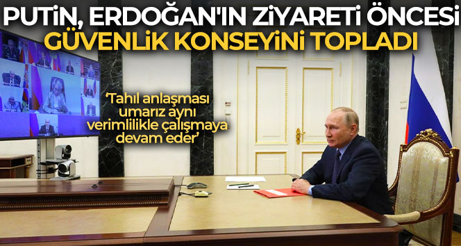 Putin, Erdoğan’ın ziyareti öncesi Güvenlik Konseyini topladı