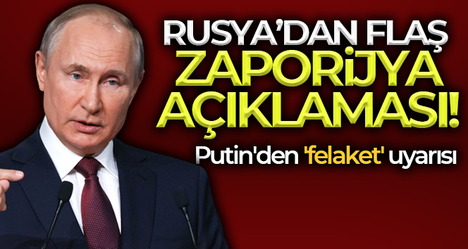 Putin: "Zaporijya Nükleer Santrali’ne saldırılar büyük bir felakete yol açabilir"
