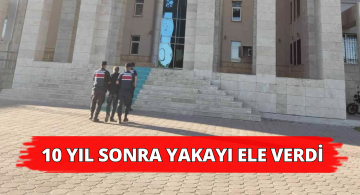 10 Yıldır Saklanan Sanık Yakayı Ele Verdi!