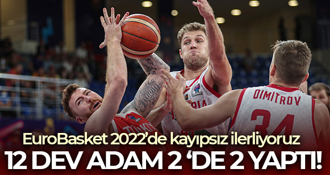 12 Dev Adam, Avrupa Şampiyonası’nda 2’de 2 yaptı
