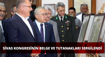 Sivas’ta Sivas Kongresi Belgeleri Arşivi Açıldı