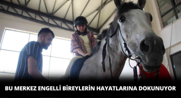 Engelli Bireylerin Hayatına Dokunan Merkez