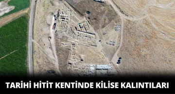 Sivas’ta Hitit Kentinde Tarihi Kalıntılara Ulaşıldı
