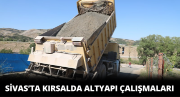 Sivas Kırsalında Altyapı Yenileniyor