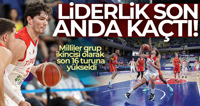 A Milli Erkek Basketbol Takımı, İspanya’ya 72-69 yenildi