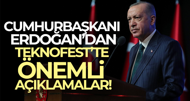Cumhurbaşkanı Erdoğan TEKNOFEST’te