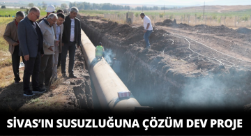 Sivas’ta İçme Suyu Projesi Su Sorununa Çözüm Olacak!