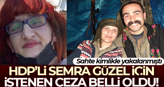 HDP’li Semra Güzel hakkında iddianame tamamlandı! İşte istenen ceza…