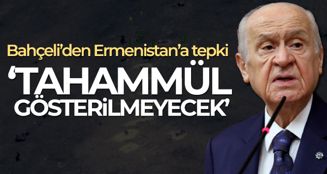 MHP lideri Bahçeli: ‘Ermenistan’ın Karabağ’daki saldırganlığına sabır ve tahammül gösterilemeyecektir’