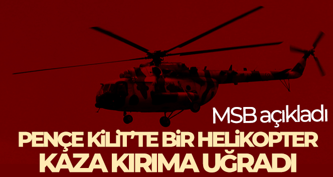 MSB: "Pençe-Kilit Harekât bölgesinde Skorsky tipi bir helikopter kaza kırıma uğramıştır”