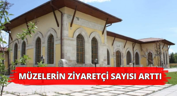 Sivas’ta Müzelere İlgi Arttı!