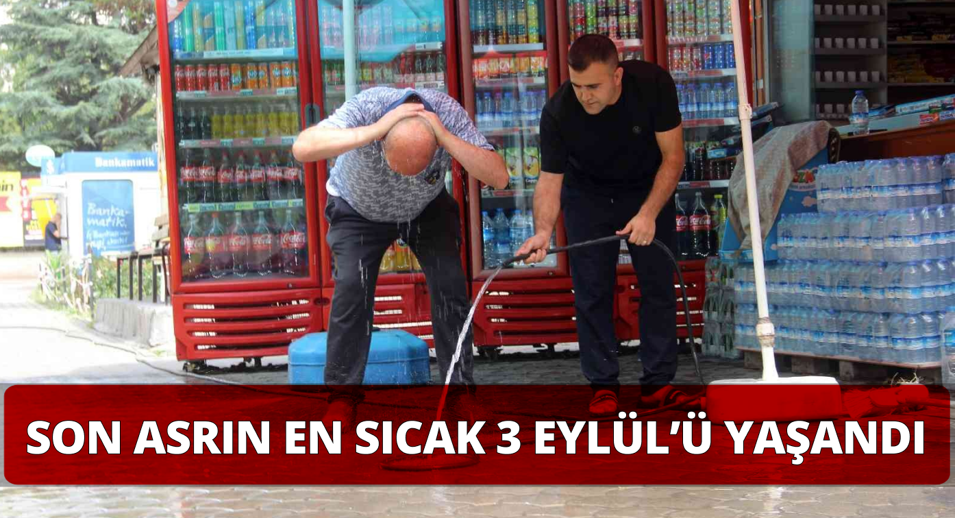 Sivas’ta Yüzyılın En Sıcak 3 Eylül Günü Yaşandı!
