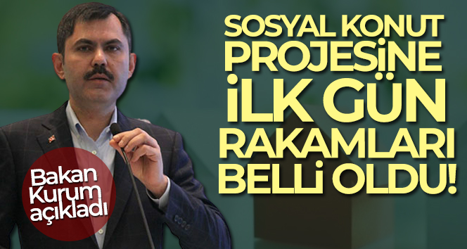 Sosyal konut projesinde ilk gün rakamları belli oldu!