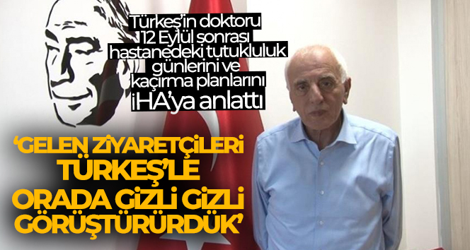 Türkeş’in doktoru Kaptanoğlu, 12 Eylül sonrası hastanedeki tutukluluk günlerini ve kaçırma planlarını İHA’ya anlattı