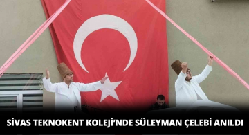 Teknokent Koleji’nde Süleyman Çelebi ve Mevlid Programı Yapıldı
