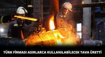Türk Firması Asırlarca Kullanılabilecek Tava Üretti
