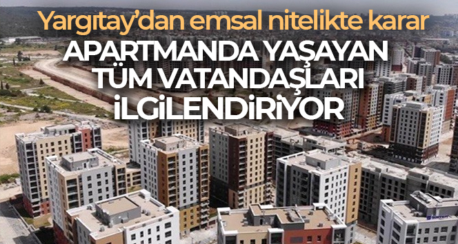 Aidat ödemeyene o yaptırım Yargıtay’dan döndü