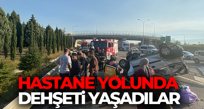 Ameliyata girecek oğullarına yetişmek için çıktıkları yolda dehşeti yaşadılar