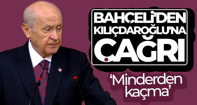 Bahçeli’den Kılıçdaroğlu’na çağrı: Minderden kaçma!