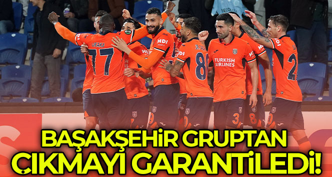 Başakşehir gruptan çıkmayı garantiledi