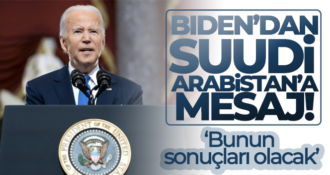 Biden’dan Suudi Arabistan’a mesaj: ‘Petrol üretim kısıntısının sonuçları olacak’