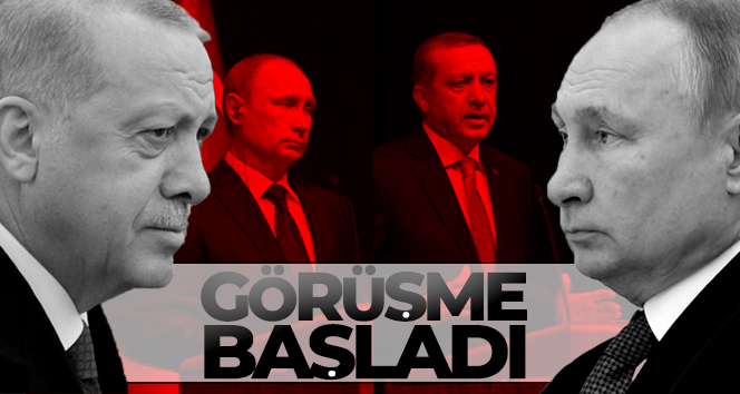 Cumhurbaşkanı Erdoğan ile Putin görüşmeye başladı