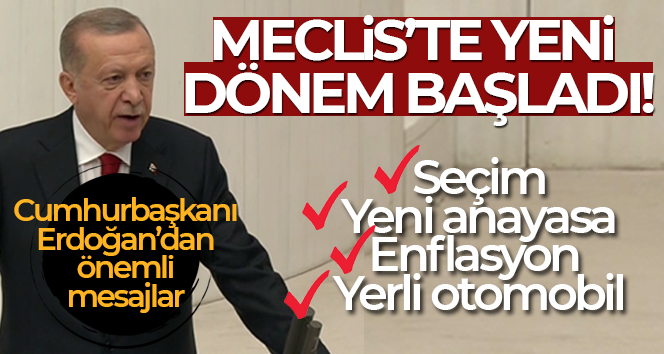 Cumhurbaşkanı Erdoğan’dan önemli açıklamalar! Meclis’te yeni yasama yılı başladı