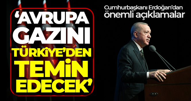 Cumhurbaşkanı Erdoğan’dan önemli açıklamalar