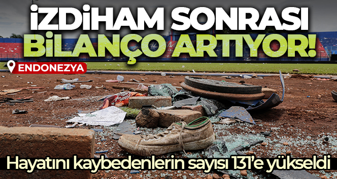 Endonezya’da stadyumdaki izdihamda hayatını kaybedenlerin sayısı 131’e yükseldi