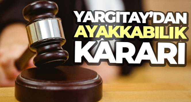 Kapı önüne ayakkabı bırakana Yargıtay’dan kötü haber