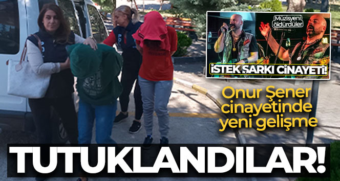 Onur Şener’i öldürdüğü iddia edilen şüphelilerden 3’ü tutuklandı