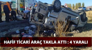 Sivas’ta Hafif Ticari Araç Takla Attı