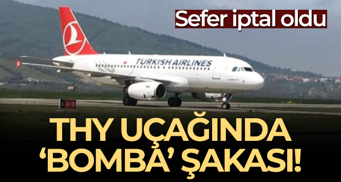 THY uçağında ‘bomba’ şakası