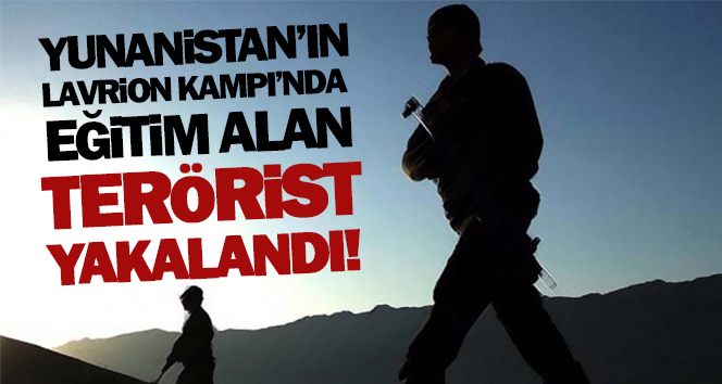 Yunanistan’ın Lavrion Kampı’nda eğitim alan terörist dahil 14 şüpheli yakalandı!
