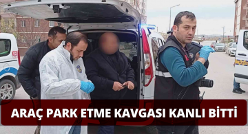 Araç Park Etme Kavgasında Silahlar Konuştu