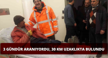 3 Gündür Kayıptı 30 km Uzakta Bir Köyde Bulundu
