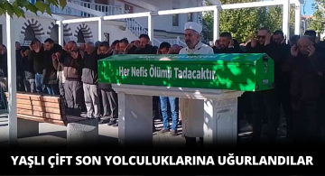 Yaşlı Çift Son Yolculukları Uğurlandı!