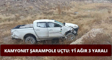 Kamyonet Yoldan Çıkıp Şarampole Uçtu Biri Ağır 3 Yaralı Var