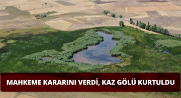 Mahkeme Kaz Gölü İle İlgili Kararını Verdi