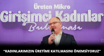 Bilgin Kadınlarımızın Üretime Katılmasını Destekliyoruz