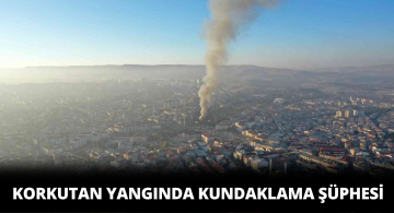 Sivas’taki Yangın Kundaklama Kaynaklı Mı?