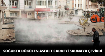 Soğuk Havada Dökülen Asfalt Sauna Görüntüleri Oluşturdu