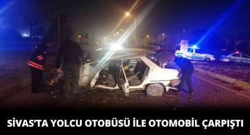 Sivas’ta Otomobille Yolcu Otobüsü Çarpışması Sonucu 1 Kişi Öldü!