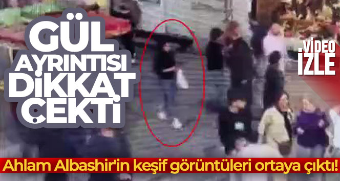 Ahlam Albashir’in keşif görüntüleri ortaya çıktı: Gül ayrıntısı dikkat çekti