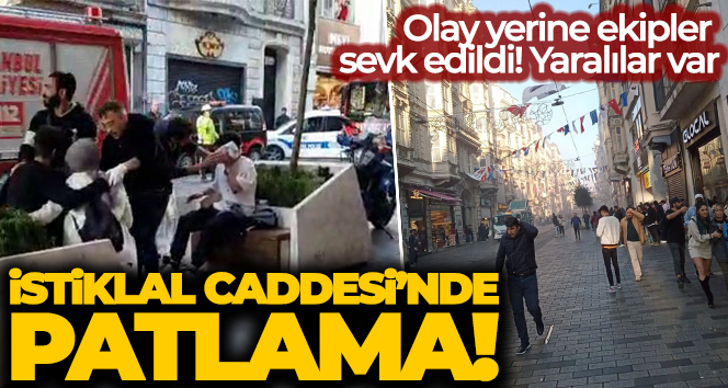 Beyoğlu İstiklal Caddesi’nde patlama!